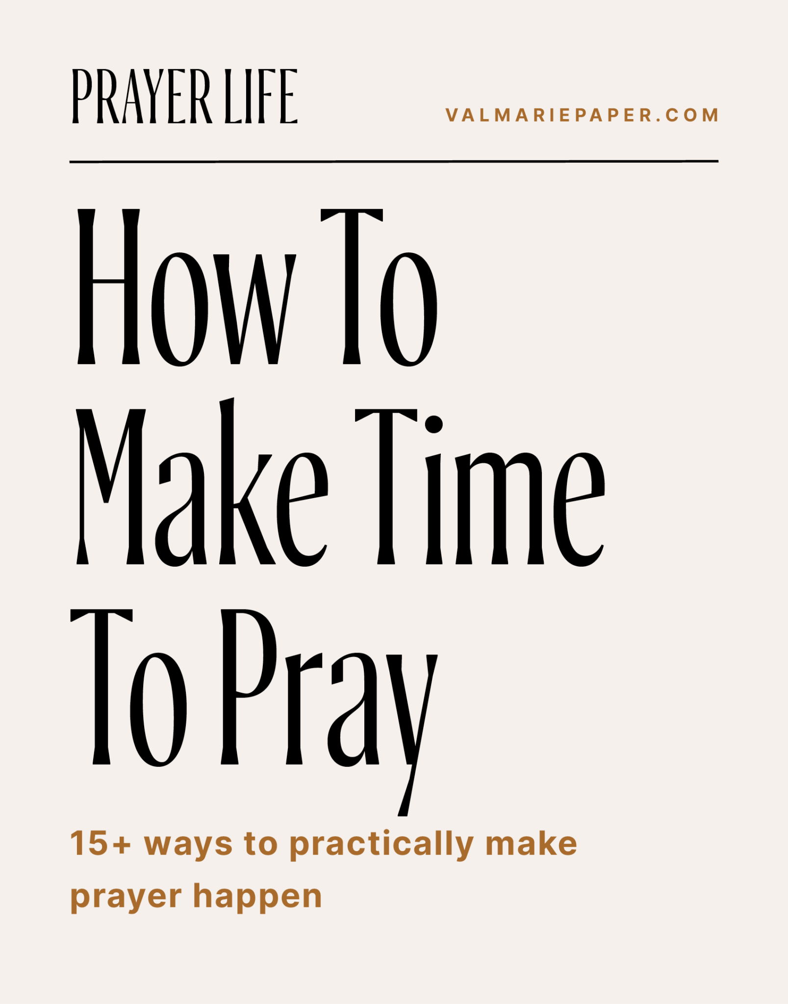 How to make time to pray • Val Marie Paper